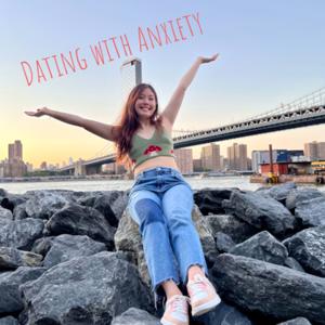 Dating with Anxiety