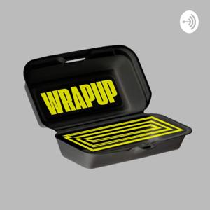 Podcast Wrapping Up