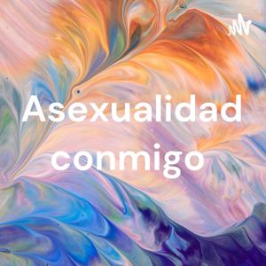 Asexualidad conmigo