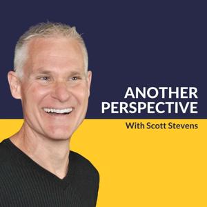 Another Perspective with Scott Stevens