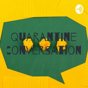 Quarantine Conversation