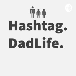 #DadLife