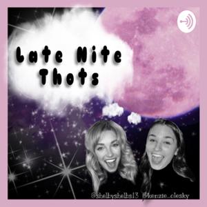 Late Nite Thots