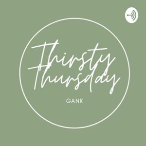 Thirsty Thursday Gank