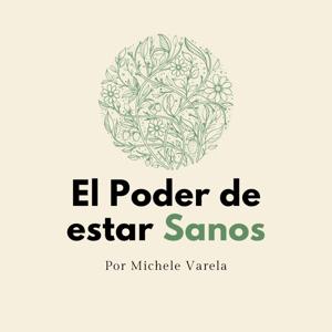 001: Bievenidos al podcast - El Poder de estar Sanos