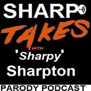 Sharp Takes Parody Podcast