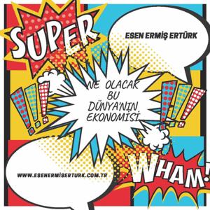 PANDEMİ SONRASI EKONOMIK DUZEN NE OLACAK?
