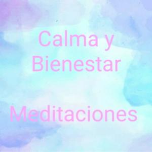 Calma Y Bienestar: Practicas De Meditación