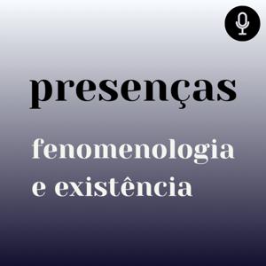 Presenças - Fenomenologia e Existência