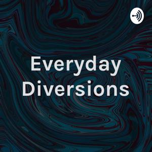 Everyday Diversions