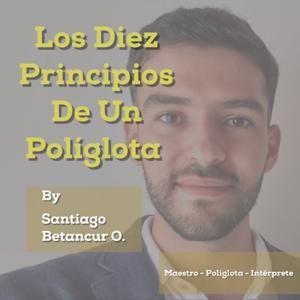 ¡Los Diez Principios De Un Políglota!