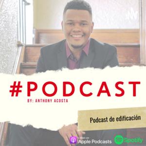 ANTHONY ACOSTA PODCASTS