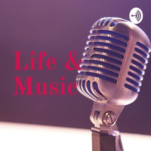 Life & Music