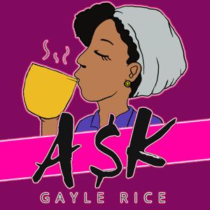 Ask Gayle Rice