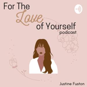 For The Love of Yourself by Justine Fuston