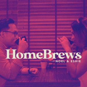 Home Brews with Noel & Eshie