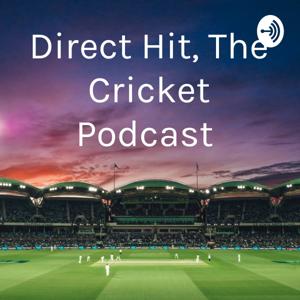 Direct Hit, The Cricket Podcast