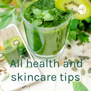 All health and skincare tips