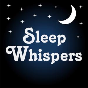 Sleep Whispers - whispered bedtime stories and meditations for relaxing & sleeping by Whispering Harris | ASMR & Insomnia Network