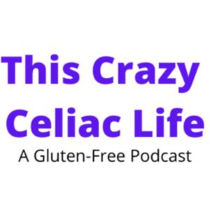 This Crazy Celiac Life