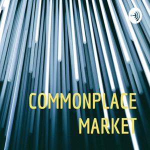 COMMONPLACE MARKET