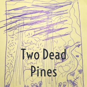 Two Dead Pines