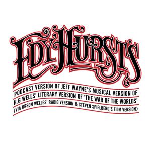 Edy Hurst's Podcast Version of... The War of the Worlds