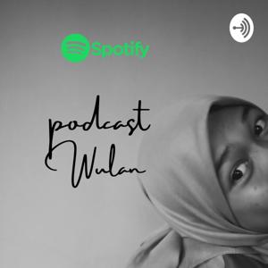 Podcast Wulan✨