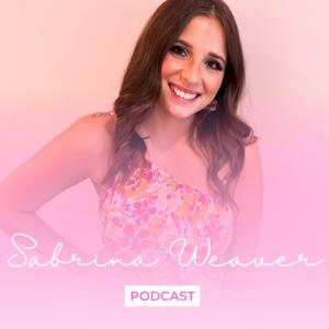 Sabrina Weaver Podcast
