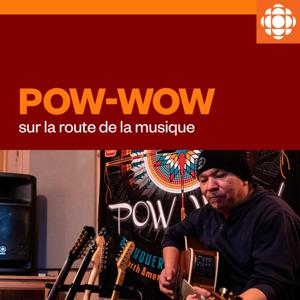 Pow-wow, sur la route de la musique