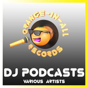 Orange In All Records Present DJ Podcasts