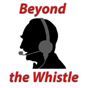 Beyond the Whistle