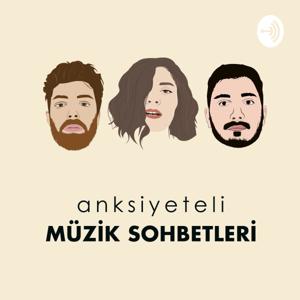 Anksiyeteli Müzik Sohbetleri