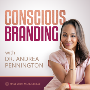 Conscious Branding with Dr Andrea Pennington | Inspiring speakers, authors, doctors & coaches to become a recognized personal brand to share your message with a global audience