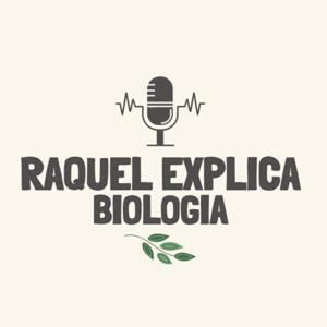 Raquel Explica: Biologia