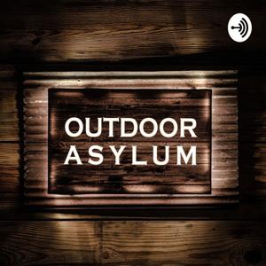 Outdoor Asylum with Brad Allen