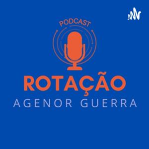 Rotação Agenor Guerra