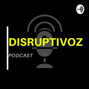 DISRUPTIVOZ