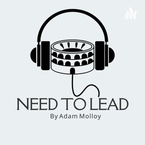 The 'Need to Lead' Podcast