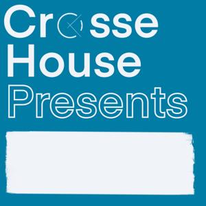 Crossehouse Presents