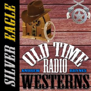 Silver Eagle - OTRWesterns.com