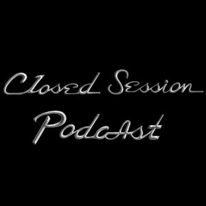 Closed Session Podcast