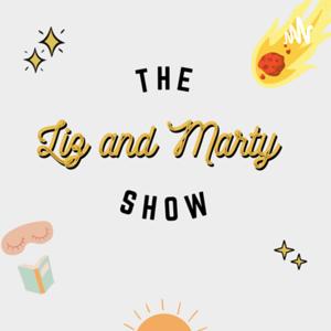 The Liz and Marty Show