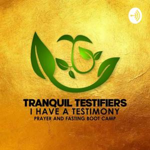 TRANQUIL TESTIFIERS
