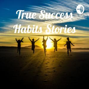 True Success Habits Stories