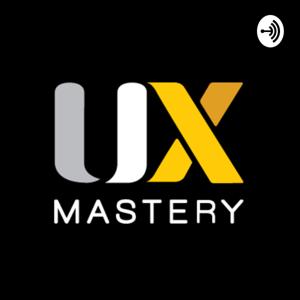 UX Mastery Podcast