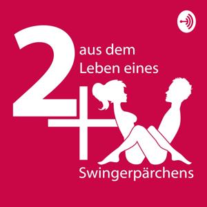 2+X - aus dem Leben eines Swingerpärchens