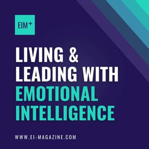 Living and Leading with Emotional Intelligence by Emotional Intelligence Magazine's Brittney-Nichole Connor-Savarda