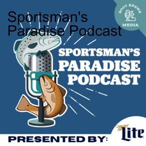 Sportsman’s Paradise Podcast