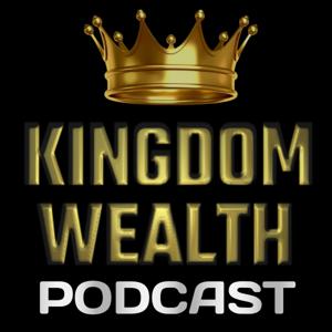 KINGDOM WEALTH PODCAST